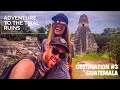 TIKAL, A MAYAN ADVENTURE & crossing the border from Belize to Guatemala