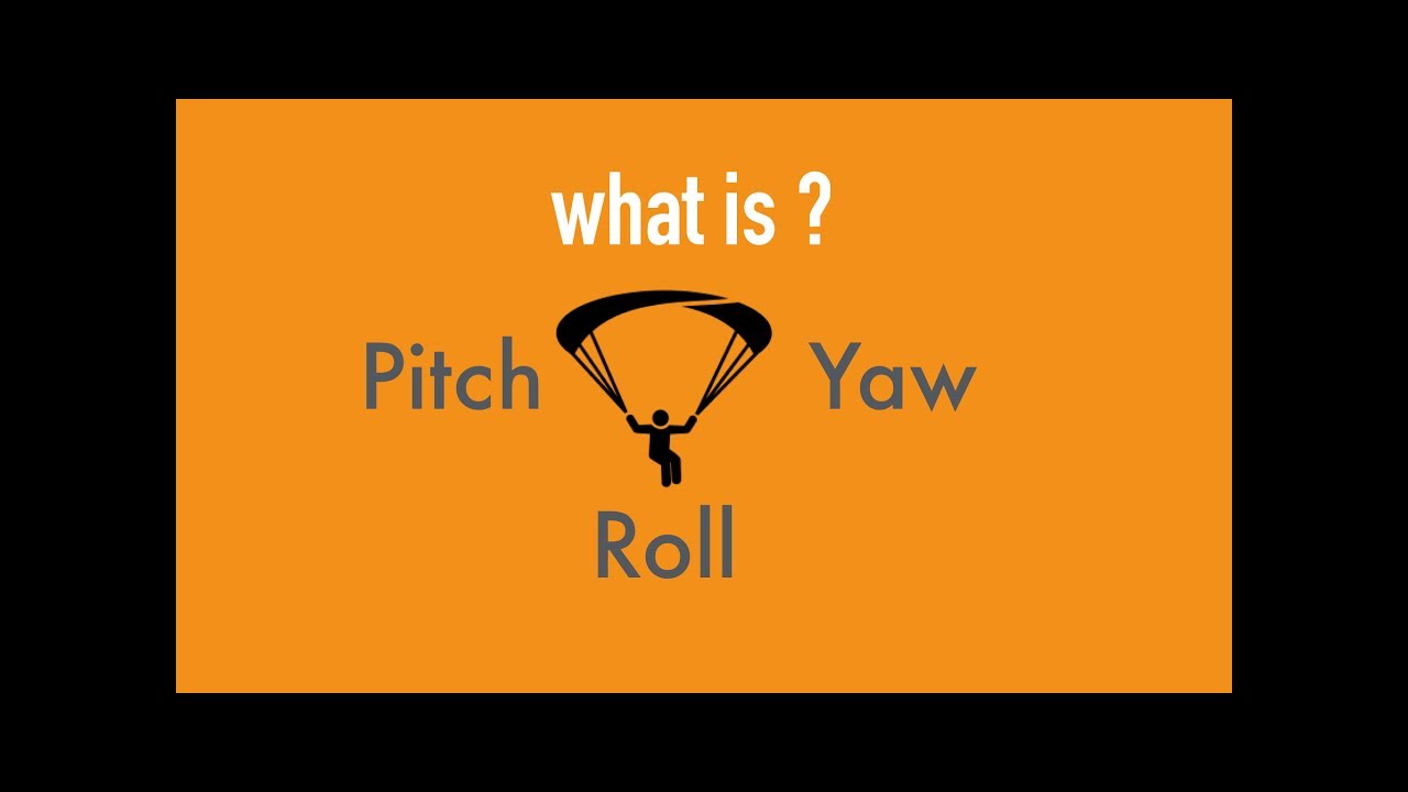Pitch Yaw Roll in PARAGLIDING
