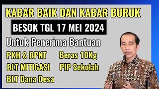 KABAR BAIK DAN BURUK BESOK TGL 17 MEI 2024 UNTUK PENERIMA BANTUAN PEMERINTAH