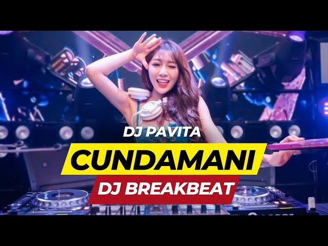 CUNDAMANI - DJ BREAKBEAT FULL BASS TERBARU class=