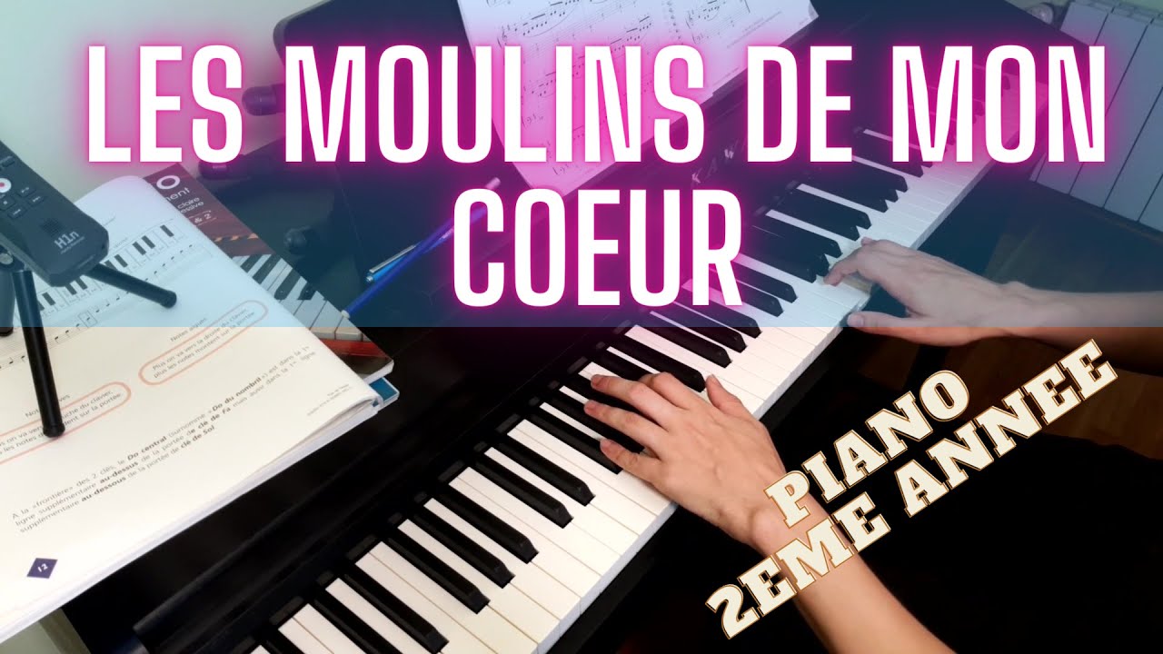 Piano | Un peu de poésie | Les Moulins de mon coeur (Michel Legrand