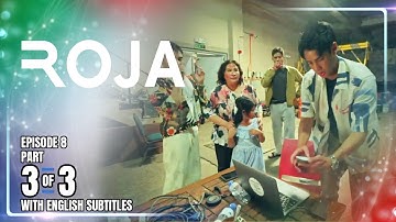 ROJA | Episode 8 (3/3) | December 3, 2025 (with English Subs)