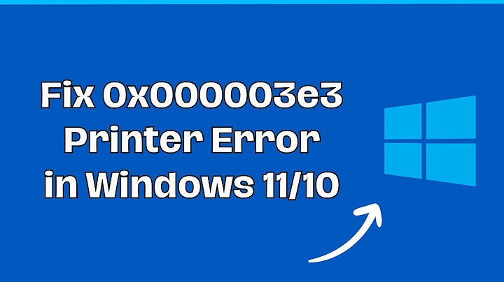 Lỗi operation failed with error 0x00003e3 trên win10 năm 2024