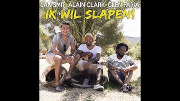 Jan Smit, Alain Clark & Glen Faria - Ik Wil Slapen