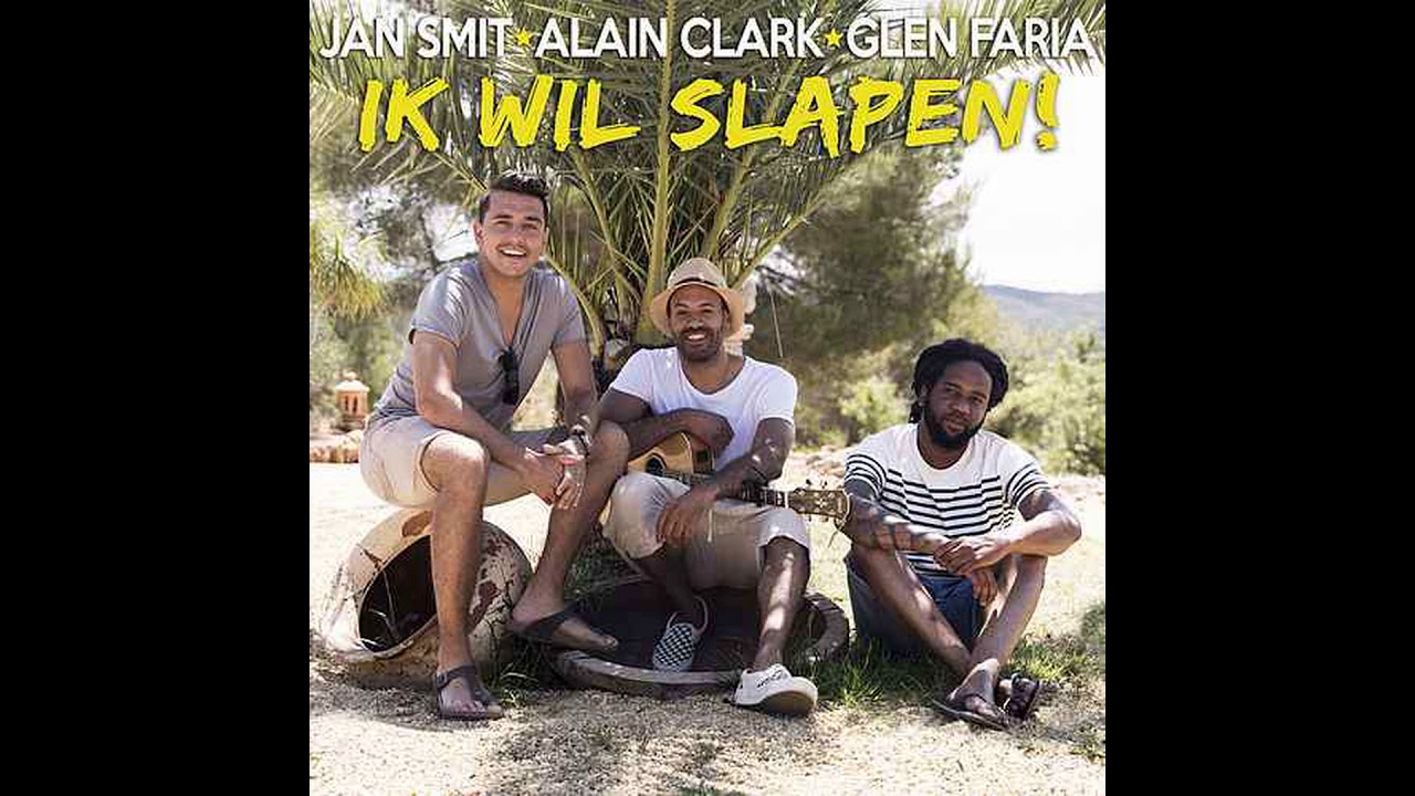 Verrassend Jan Smit, Alain Clark & Glen Faria - Ik Wil Slapen - YouTube GJ-84