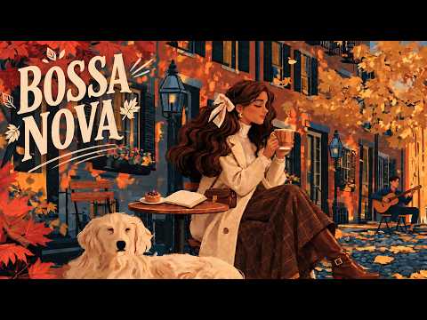 Bossa Nova Autumn Afternoon 🍂🎶 | Smooth Brazilian Jazz for Relaxing