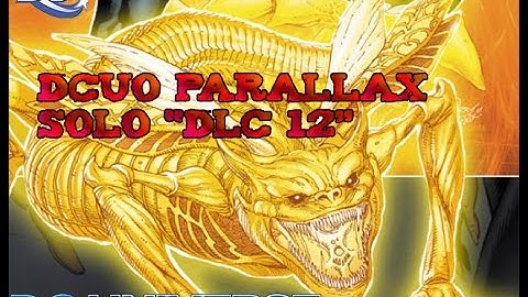 DCUO: Spark of Parallax Solo "DLC 12"