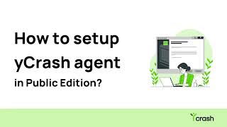 How To Setup Ycrash Agent In Public Edition