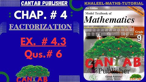Math Grade 9 Chapter 4 | CANTAB Publisher| Exercise 4.3| Qus# 6 | NCP-2024 | Sir Khaleel