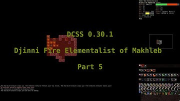 Dungeon Crawl Stone Soup 0.30.1 - Djinni Fire Elementalist of Makhleb - Part 5
