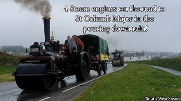 4 Steam engines on the road to St Columb Major in the pouring down rain! 1/5/22