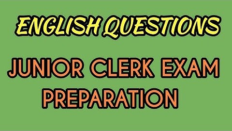 JUNIOR CLERK EXAM PREPARATION ll ENGLISH QUESTIONS
