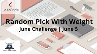LeetCode June Challenge | Random Pick with Weight | June 5