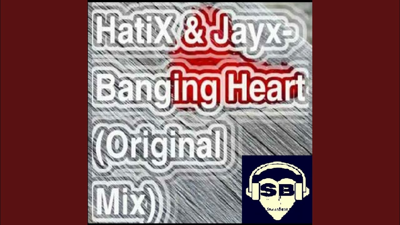 Hatix. Heart bang