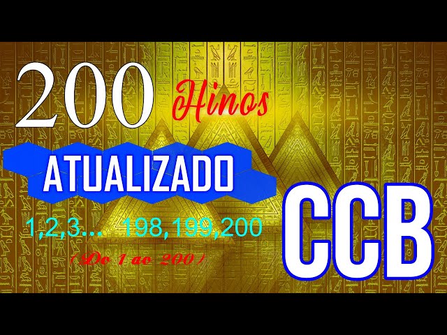 200 Hinos - 1,2,3,4,5,... 198,199,200 - os primeiros 200 hinos do Hinário 5 CCB - ATUALIZADOS! class=