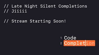 Late Night Silent Completions: Jiiiii — Part 920