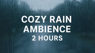 2 Hours of Relaxing Rain Sounds for Sleep, Study, or Relaxation