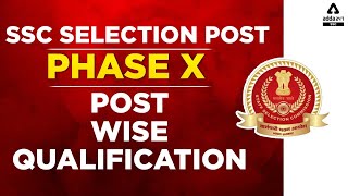 SSC Selection Post Phase 10 | SSC Phase 10 Post Wise Qualification