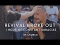 Revival broke out  1 hour of constant miracles at 5f church