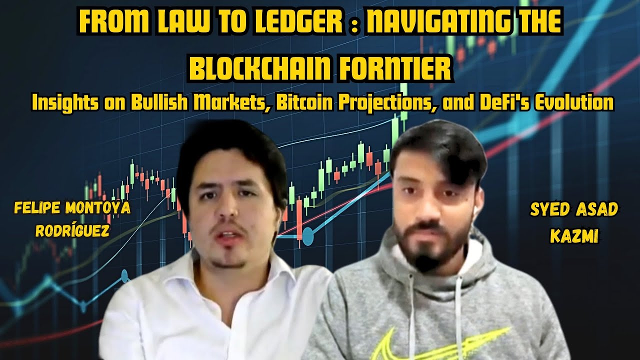 From Law to Ledger: Navigating the Blockchain Frontier | With Felipe  Montoya Rodríguez