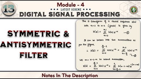 13 Symmetric & Antisymmetric Filters Module 4 | 5th Sem ECE 2022 Scheme VTU BEC502