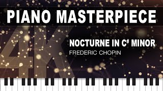 SOOTHz: Nocturne In C# Minor - Piano Masterpiece by Frederic Chopin | 4K #soothz