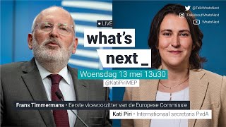 What&#39;s Next | Kati Piri &amp; Frans Timmermans