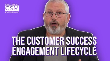 The Customer Success engagement lifecycle - Rants&Musings with Rick Adams