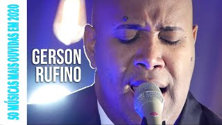 Gerson Rufino  50 Músicas Mais Ouvidas Em 2020