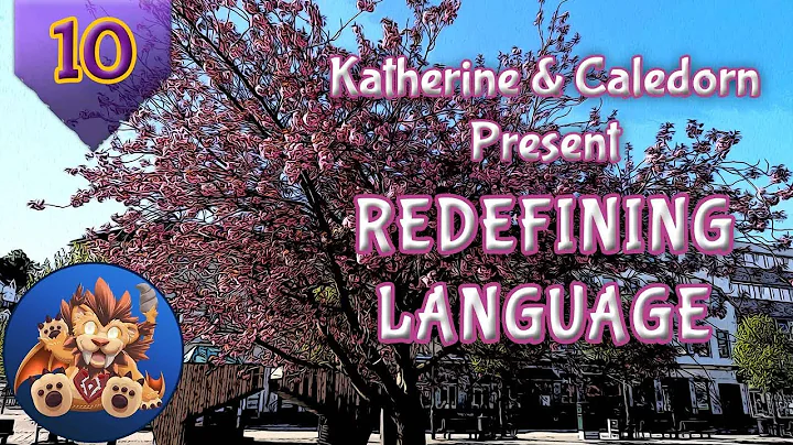 Katherine & Caledorn: Redefining Language, Ep 10 - Podcast, Funny, Positivity