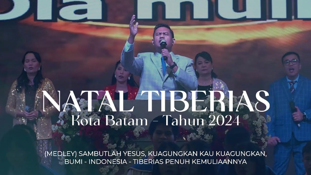 NATAL TIBERIAS BATAM 2024 - MEDLEY WORSHIP (LIVE ARRANGEMENT) + WORSHIP MOMENT