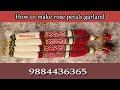 How to make  rose petals garland - Indian culture