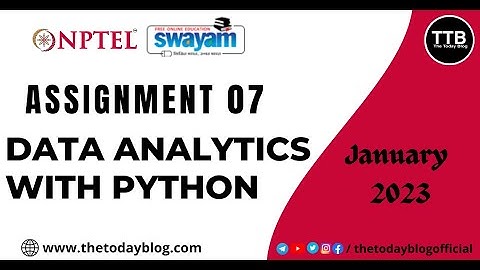 Data Analytics with Python Assignment 07 Answers | January 2023 | NPTEL | Week 07 | The Today Blog