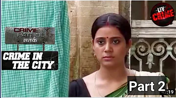 टकराव l Crime patrol episode part 2 full episodes kolkata