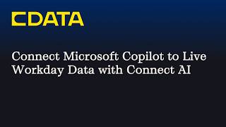 Connect Microsoft Copilot to Live Workday Data (CData Connect AI | MCP)
