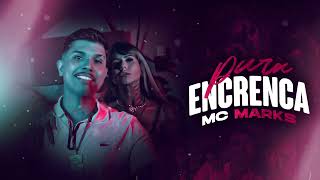 Mc Marks - Pura Encrenca - DJ Pedro