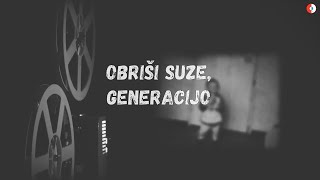 Miniatura de "Novi Fosili - Obriši suze, generacijo (Official lyric video)"