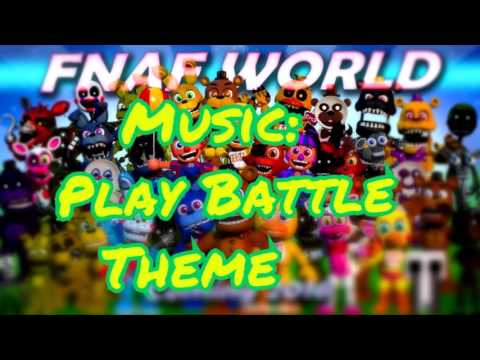 FNAF WORLD MUSIC | PLAY BATTLE THEME