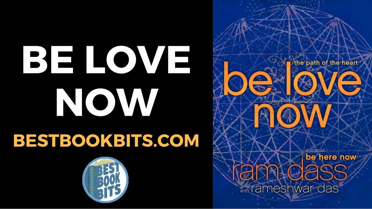 Dass: Be Love Now Book Summary | Bestbookbits | Daily Book Summaries | Written | Video | Audio