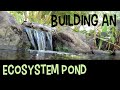 Building an Ecosystem pond in our yard
