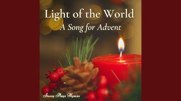 Light of the World - A Song for Advent (Week 1)