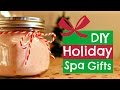 3 DIY Spa Holiday Gift Ideas