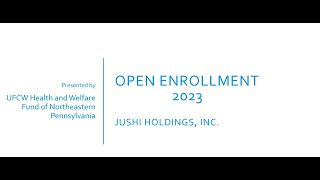 UFCW NEPA - Jushi Holdings 2023 Open Enrollment Webinar - 12/30/2022