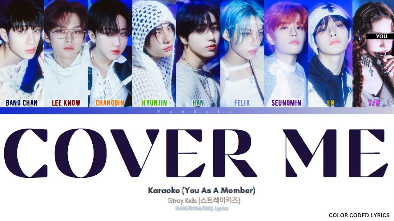 [KARAOKE] Stray Kids 'Cover Me (가려줘)' - You As A Member || 9 Members Ver.