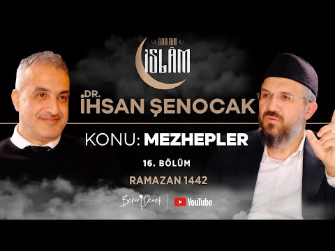 Son Din İslam | Dr. İhsan Şenocak | Konu: Mezhepler - 2