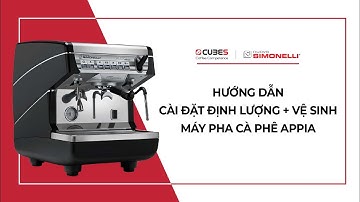 Nuova Simonelli | Hướng Dẫn Cài Đặt Định Lượng và Vệ Sinh Máy Pha Cafe Appia II Life 2