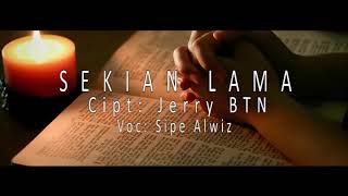 Sipe Alwiz-Sekian Lama