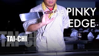 Teppanyaki Tricks The Pinky Edge TaiChi