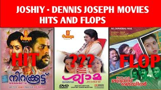 JOSHIY - DENNIS JOSEPH MOVIES HITS AND FLOPS