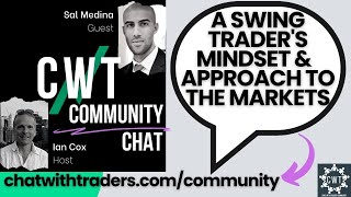 CWT Community Discussion on Feb 28 &#39;23 - A Swing Trader&#39;s Simplified Approach to Forex w/ SAL MEDINA